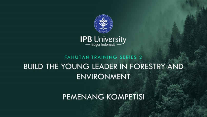 Pemenang Kompetisi “Build the Young Leader in Forestry and Environment”