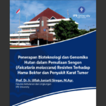 Penerapan Bioteknologi dan Genomika Hutan dalam Pemulihan Sengon (Falcataria moluccana) Resisten Terhadap Hama Boktor dan Penyakit Karat Tumor