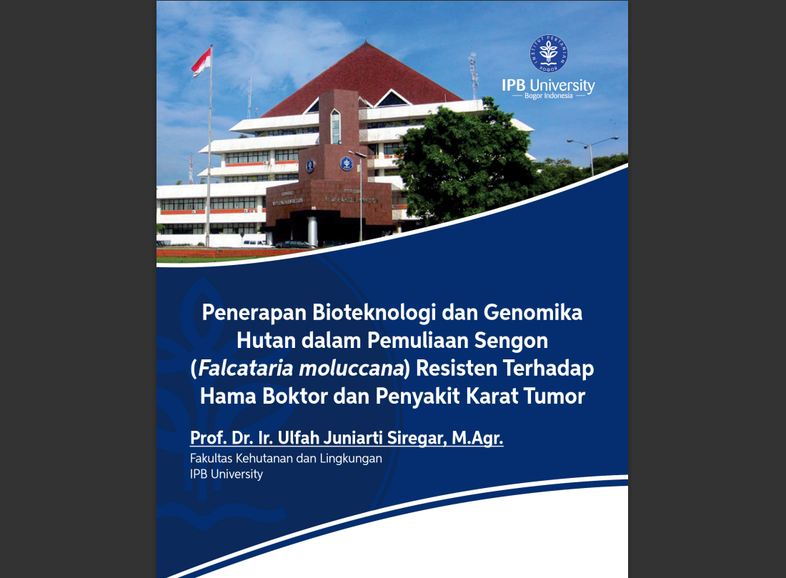 Penerapan Bioteknologi dan Genomika Hutan dalam Pemulihan Sengon (Falcataria moluccana) Resisten Terhadap Hama Boktor dan Penyakit Karat Tumor