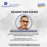 Selamat & Sukses Prof. Dr. Ir. Burhanuddin Masyud, M.S