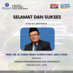 Selamat dan Sukses Prof. Dr. Ir. Dodik Ridho Nurrochmat, M.Sc.F.Trop.