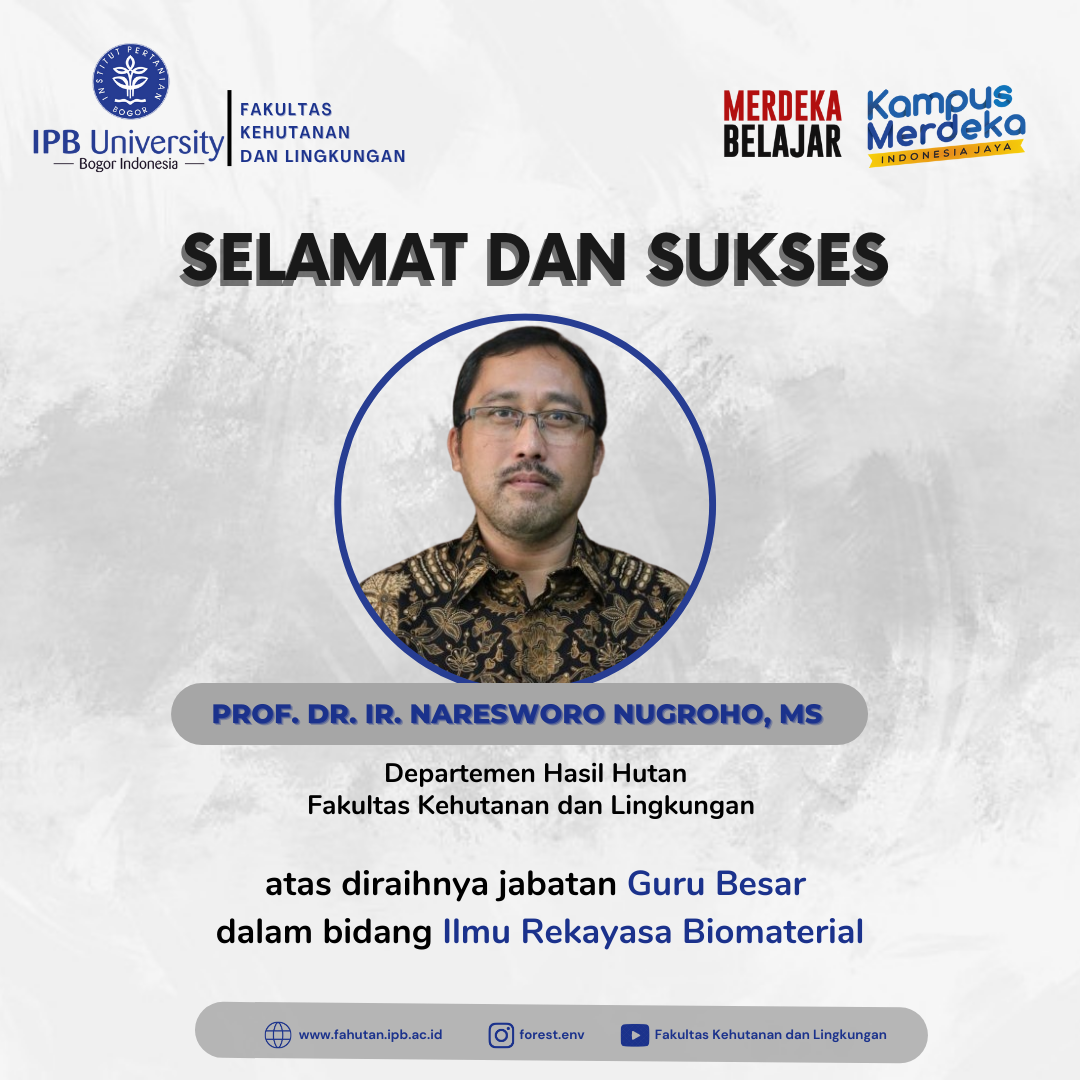 Selamat dan Sukses Prof. Dr. Ir. Naresworo Nugroho, MS