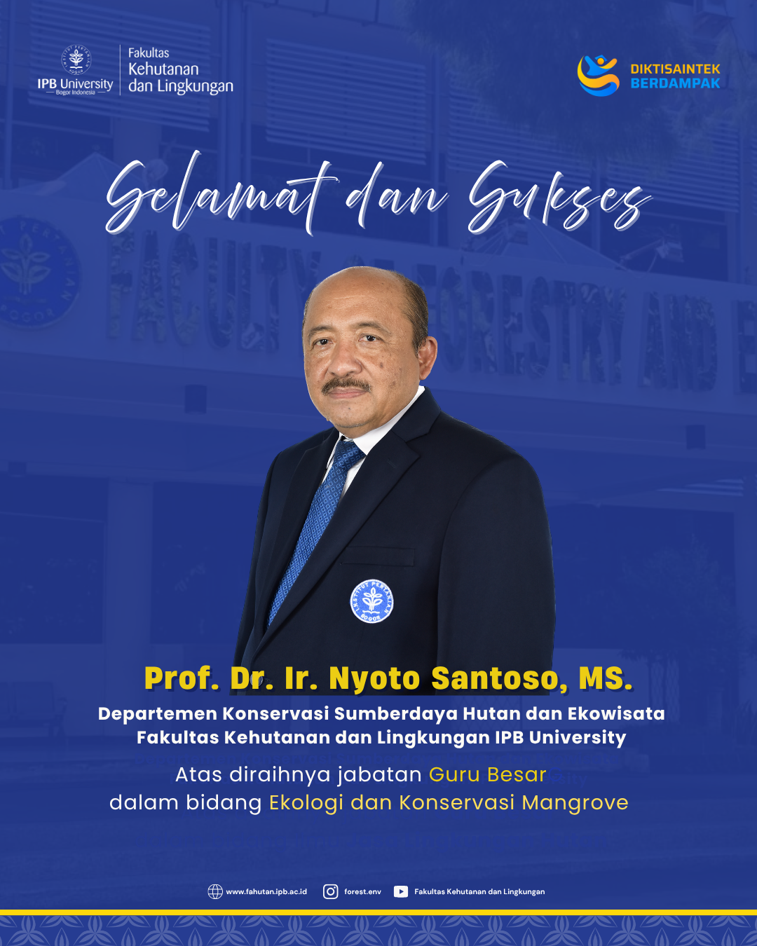 𝗦𝗲𝗹𝗮𝗺𝗮𝘁 𝗱𝗮𝗻 𝗦𝘂𝗸𝘀𝗲𝘀 Prof. Dr. Ir. Nyoto Santoso, MS.